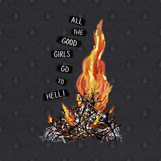 All the Good Girls Go to Hell by sparkling-in-silence